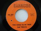 NORTHERN SOUL 45 The Traits - Too Good To Be True   Garrison 3007 HEAR IT