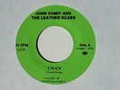 JOHN VOMIT AND THE LEATHER SCABS 'I Suck/Punk Rock Star' private press 7