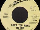 Rare 60's Northern Soul 45 - CHUCK BRIDGES (Scoop) Don't Make Me Cry  *Listen*