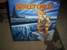 STREET CHILD- LP DRAGONNE LEATHER NUNN SOLAR EAGLE WIKKA