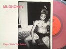 MUDHONEY PLAYS 