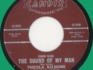 THEOLA KILGORE (Chain Gang) The Sound of My Man 45rpm Candix 1961