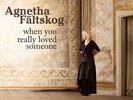 AGNETHA/ABBA  WHEN YOU REALLY LOVED SOMEONE OFFICIAL PICTURE DISC SINGL