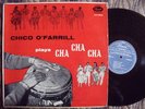 Chico O' Farrill - PLAYS CHA CHA CHA / CUBAN LATIN JAZZ - PANART CUBANO LP??