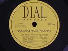 Charlie Parker-Miles Davis/Scrapple from the Apple/Dial 1021/E- to V++/%