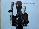 PEPPER ADAMS 
