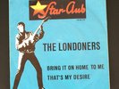 The Londoners - bring it on home to me / thats my desire - Star-Club