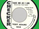 TONY ADAMS Take Me as I Am 45rpm Checker 1962 northern soul