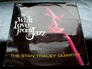 THE STAN TRACEY QUARTET, 1968 UK LP, WITH LOVE FROM JAZZ, SUPER RARE MONO