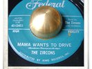 The Zircons Mama Wants To Drive R&B DOO WOP SOUL MOD HEAR 45