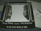 KING TUBBY MEETS THE UPSETTER LP AT THE GRASS ROOTS OF DUB UK LP
