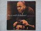 WALT DICKERSON THIS IS WALT DICKERSON on PRESTIGE/NEW JAZZ MONO RARE