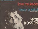Ronson Mick - Love me tender/Music is lethal