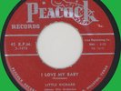 LITTLE RICHARD (w/ Johnny Otis) I Love My Baby 45rpm Peacock 1957