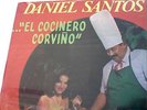 DANIEL SANTOS-EL COCINERO CORVIÑO-LP SELLADO...RARE