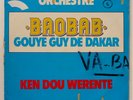 ORCHESTRE BAOBAB GOUYE GUY DE DAKAR / SENEGAL AFRO CUBAN & PSYCHEDELIC SOUNDS