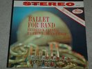 BALLET FOR BAND Frederick Fennell RARE Tas MERCURY LIVING PRESENCE FR1 SR 90256