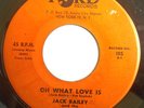 ROCKABILLY 45-JACK BAILEY-OH WHAT LOVE IS /BENEATH THE MOONIGHT on FORD