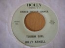 BILLY ARNELL-TOUGH GIRL-USA HOLLY RECORDS-45