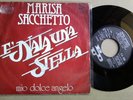 45 GIRI -MARISA SACCHETTO-MIO DOLCE ANGELO- DAL FILM E' NATA UNA STELLA-RARITA'