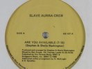 SLAVE AURRA CREW Are You Available PRIVATE 12