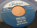 PRESTON LOVE FEDERAL LABEL 45-12069 R&B WANGO BLUES B/W SEPTEMBER SONG