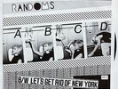 The Randoms: ABCD / Let's Get Rid Of New York 7