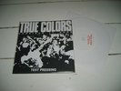 ***TRUE COLORS - TESTPRESS*** HC/SXE