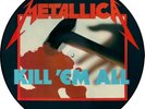 METALLICA - KILL 'EM ALL  - PICTURE DISC - RARE - MINT - 7