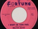 Northern Soul 45 MELVIN DAVIS i won't be your fool FORTUNE listen
