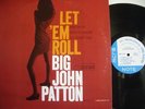 BIG JOHN PATTON Let 'Em Roll 1966 Blue Note 4239 New York Van Gelder Rare Nice
