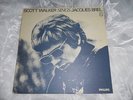 SCOTT WALKER SINGS JACQUES BREL. VINYL LP. PHILLIPS. NEVER PLAYED