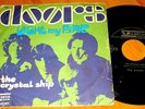 The DOORS.LIGHT MY FIRE/THE CRYSTAL SHIP. 7