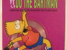 The SIMPSONS DO THE BARTMAN - LIMITED EDITION SHAPED PICTURE DISC 1990 - Bart NM