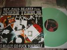 SHEER TERROR Rev Paul Beaer No Really Go F Yourself LP Green Wax Banter LP nyhc