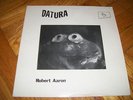 DATURA ROBERT AARON ARTICHOKE RECORDS 201 RARE ELECTRONIC NO WAVE RECORD LP VG+