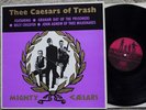 THEE CAESARS OF TRASH - MIGHTY CAESARS (UK, 1984, RARE MILKSHAKES LP, EX COND)