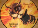 LP MERCYFUL FATE - DONT BREAK THE OATH - LIMITED PICTURE DISC IRON MAIDEN SLAYER