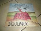 TRES RARE DISQUE 33T BIDULFOLK LES FILLES DE LA MENITRE LP LE KIOSQUE D ORPHEE
