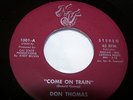 Don Thomas 'Come on Train' RARE 7