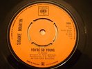1968  RECORD, BY SHANE MARTIN , YOU'RE SO YOUNG /  I NEED YOU .