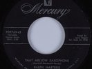 R&B Popcorn 45 RALPH MARTERIE That Mellow Saxophone MERCURY HEAR