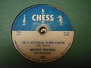 Blues MUDDY WATERS I'm A Natural Born Lover/Loving Man CHESS 1585