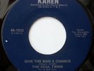 SOUL TWINS Quick Change Artist/Give The Man A Chance KAREN - US 45 NORTHERN SOUL