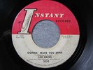 LEE BATES 45 Gonna Make You Mine INSTANT funk popcorn northern soul