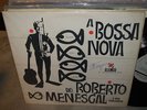 ROBERTO MENESCAL a bossa nova de ( jazz ) - elenco -