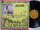 DR K GYASI & NOBLE KINGS akwaaba TOP DEEP HILIFE ? listen