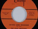 Black Gospel 45 KING BROTHERS Crying Lord Remember CHAMP VG++ HEAR