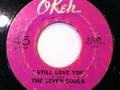 THE SEVEN SOULS - i still love you b/w i'm no stranger - OKEH rare northern soul