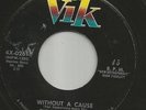 DOOWOP R&B--HEARTBREAKERS---WITHOUT A CAUSE---HEAR BOTH-- 1957 VIK